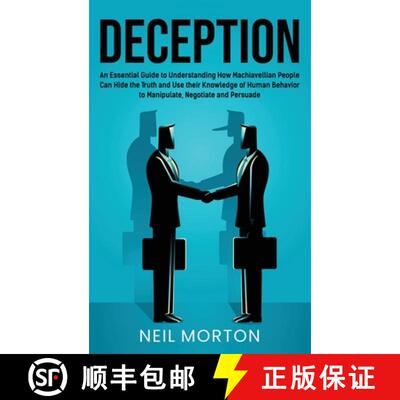 【3-4周达】Deception: An Essential Guide to Understanding How Machiavellian People Can Hide the Truth... [9781954029231]
