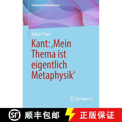 【3-4周达】Kant: ‚Mein Thema ist eigentlich Metaphysik‘ [9783658454197]