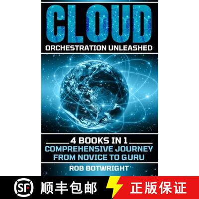 【3-4周达】Cloud Orchestration Unleashed: Comprehensive Journey From Novice To Guru [9781839385193]