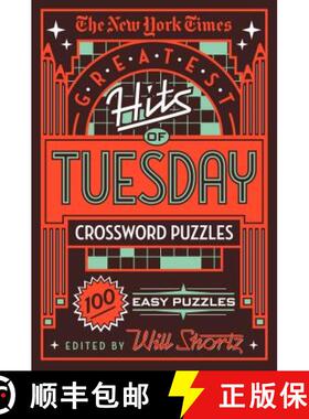 【3-4周达】The New York Times Greatest Hits of Tuesday Crossword Puzzles: 100 Easy Puzzles [9781250198358]