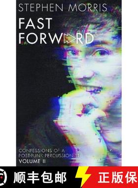 【3-4周达】Fast Forward: Confessions of a Post-Punk Percussionist: Volume II [9781472132543]