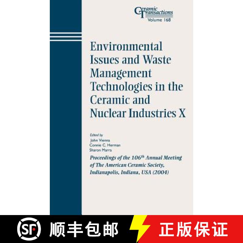 【3-4周达】Environmental Issues And Waste Management Technologies In The Ceramic And Nuclear Industri... [9781574981896]