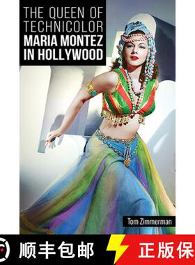 【3-4周达】The Queen of Technicolor: Maria Montez in Hollywood [9780813182575]