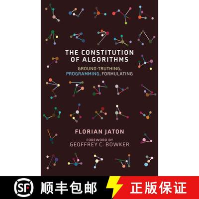 【3-4周达】The Constitution of Algorithms: Ground-Truthing, Programming, Formulating [9780262542142]