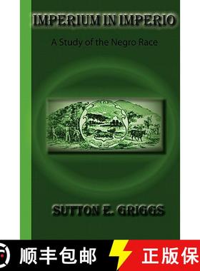 预订 Imperium In Imperio: A Study Of The Negro Race [9781617430268]