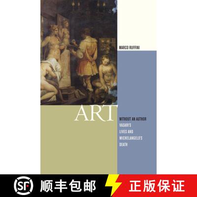 【3-4周达】精装 Art Without an Author – Vasari`s Lives and Michelangelo`s Death [9780823234554]