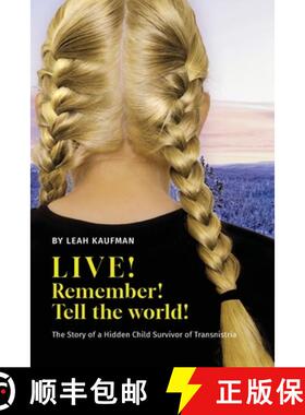 【3-4周达】LIVE! REMEMBER! TELL THE WORLD!, The Story of a Hidden Child Survivor of Transnistria [9789655782646]