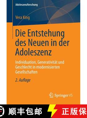 【3-4周达】Die Entstehung des Neuen in der Adoleszenz : Individuation, Generativität und Geschlecht ... [9783658013493]