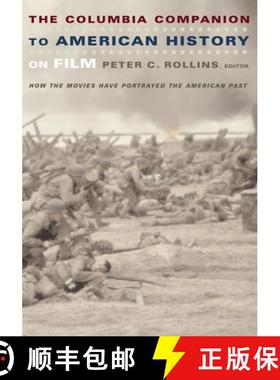 【3-4周达】The Columbia Companion to American History on Film: How the Movies Have Portrayed the Amer... [9780231112239]