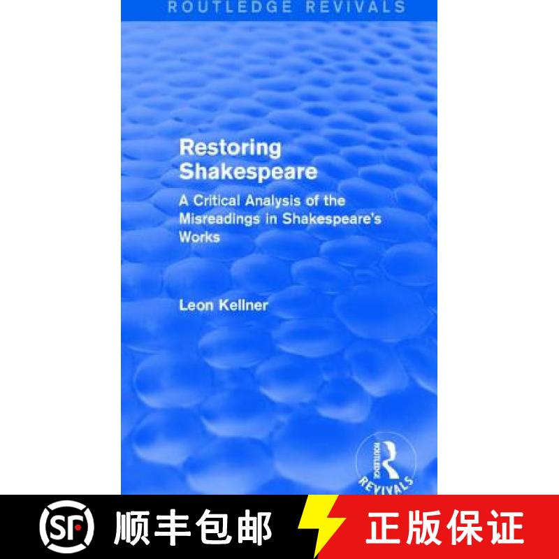 【3-4周达】Restoring Shakespeare : A Critical Analysis of the Misreadings in Shakespeare's Works [9781138182202]