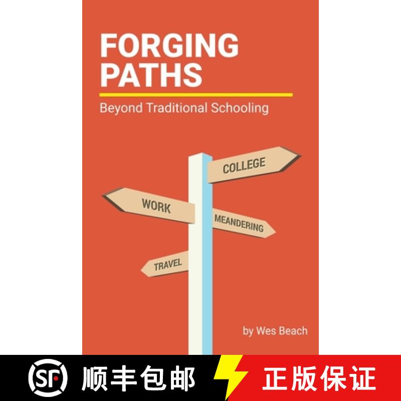 预订 Forging Paths: Beyond Traditional Schooling [9780615577845]
