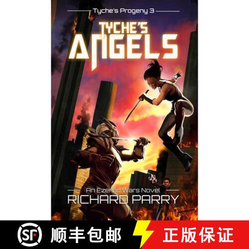 【3-4周达】Tyche's Angels: A Space Opera Adventure Science Fiction Epic [9780473445508]