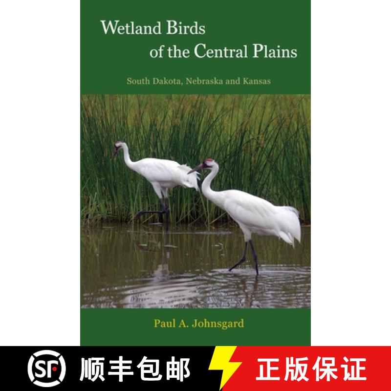 【2-3周达】Wetland Birds of the Central Plains: South Dakota, Nebraska and Kansas [9781609620189]