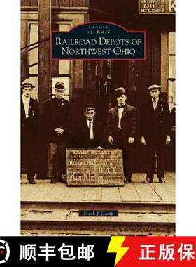 【3-4周达】Railroad Depots of Northwest Ohio [9781531619497]