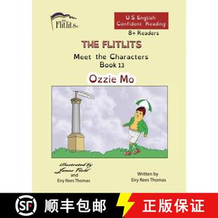 【3-4周达】THE FLITLITS, Meet the Characters, Book 13, Ozzie Mo, 8+Readers, U.S. English, Confident R... [9781916779006]