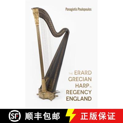 【3-4周达】The Erard Grecian Harp in Regency England [9781783277728]
