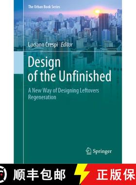 【3-4周达】Design of the Unfinished: A New Way of Designing Leftovers Regeneration [9783030734565]