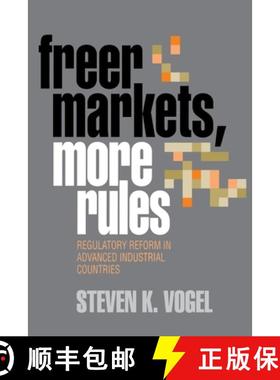 【3-4周达】Freer Markets, More Rules: Regulatory Reform in Advanced Industrial Countries [9780801432156]