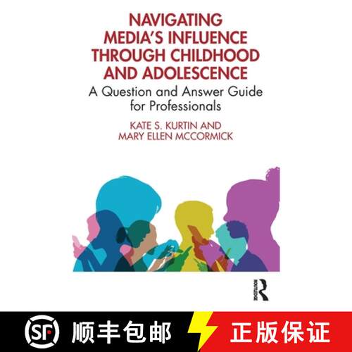 【3-4周达】Navigating Media's Influence Through Childhood and Adolescence: A Question and Answer Guid... [9781032121680]