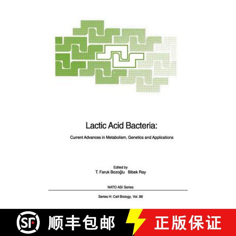 【3-4周达】Lactic Acid Bacteria: Current Advances in Metabolism, Genetics and Applications [9783642648502]