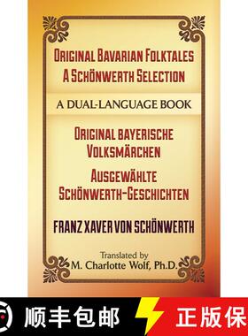 预订 Original Bavarian Folktales: a SCHoeNwerth Selection: Original Bayerische VolksmaRchen - Ausgewa... [9780486499918]