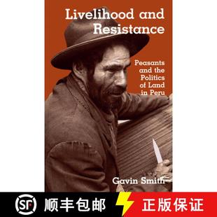 Livelihood the 预订 Land 9780520076624 Resistance Peru and Peasants Politics