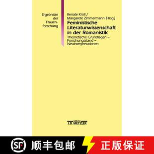 【3-4周达】Feministische Literaturwissenschaft in der Romanistik: Theoretische Grundlagen - Forschung... [9783476013132]