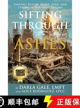 【3-4周达】Sifting Through the Ashes: Finding Beauty, Peace, Love, and Strength Through Trauma [9780578999517]