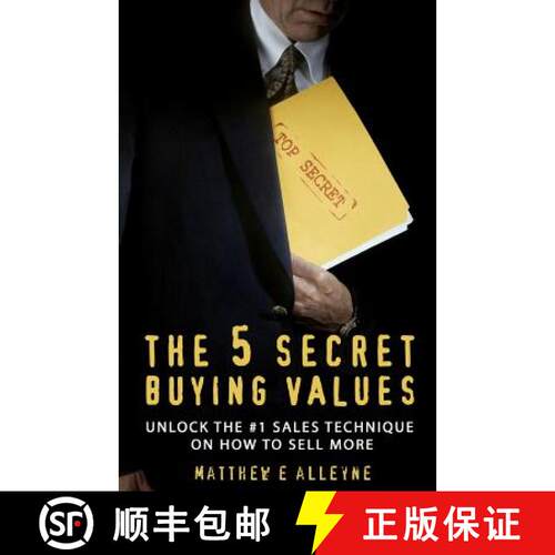 【3-4周达】The 5 Secret Buying Values: Unlock the #1 Sales Technique on How to Sell More [9788299889803]