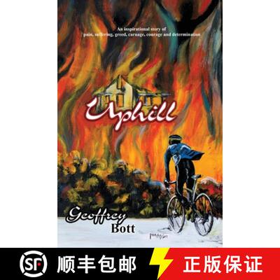 【3-4周达】Uphill: An Inspirational Story of Suffering, Greed, Carnage, Immense Courage and Gut-deter... [9780578219301]