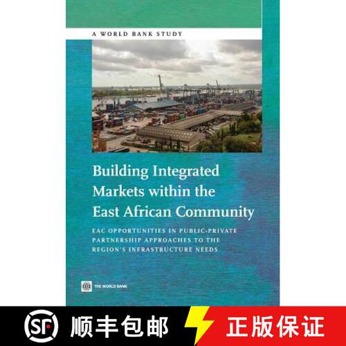 预订 Building Integrated Markets Within the East African Community: EAC Opportunities in Public-Priva... [9781464802270]