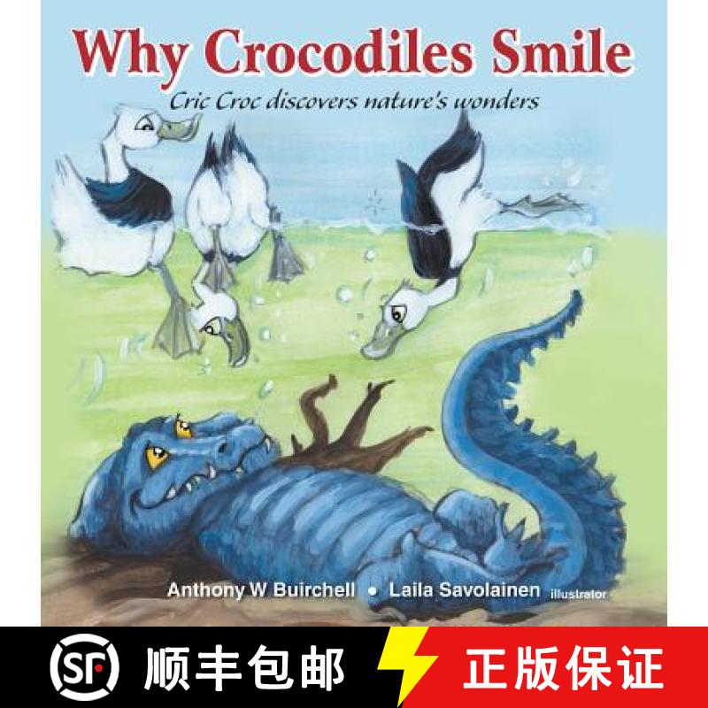 【3-4周达】Why crocodiles smile: Cric Croc discovers nature's wonders [9780995424340]