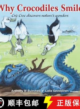 【3-4周达】Why crocodiles smile: Cric Croc discovers nature's wonders [9780995424340]