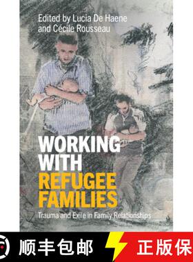 【3-4周达】Working with Refugee Families: Trauma and Exile in Family Relationships [9781108429030]