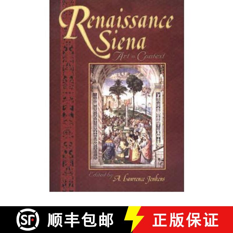 【3-4周达】Renaissance Siena: Art in Context [9781931112420]