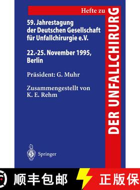 【3-4周达】59. Jahrestagung der Deutschen Gesellschaft für Unfallchirurgie e.V. : 22.-25. November 1... [9783540610687]