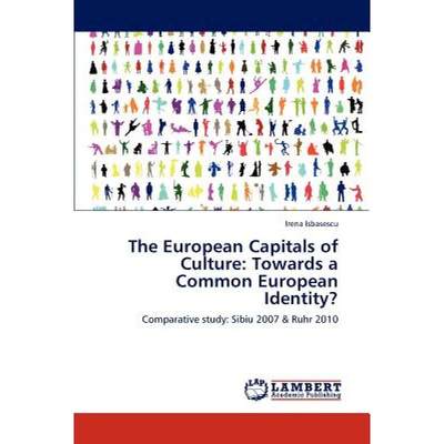 【4周达】The European Capitals of Culture: Towards a Common European Identity? [9783848411726]