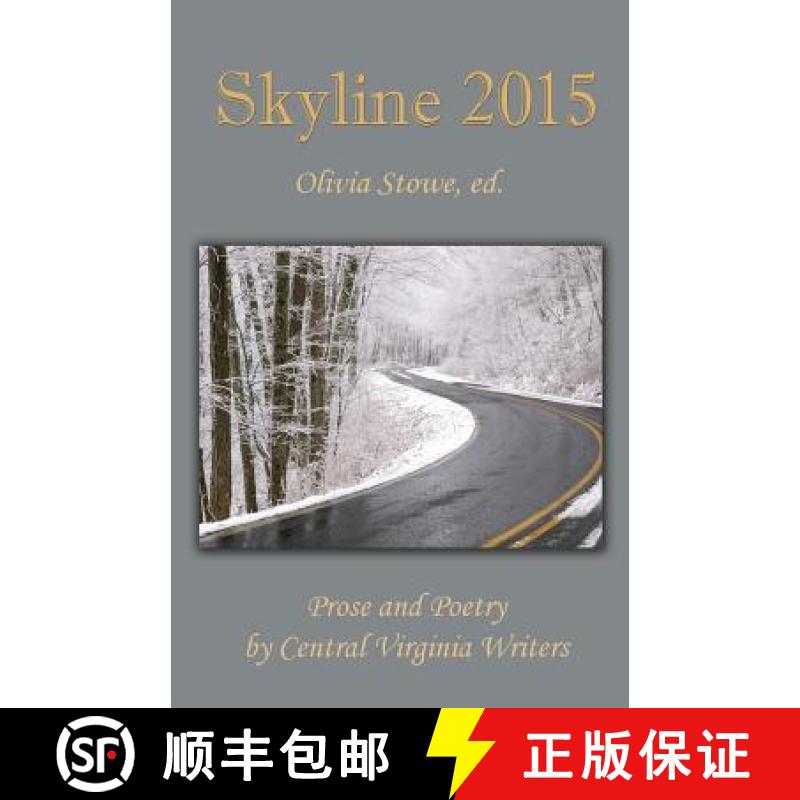 【3-4周达】Skyline 2015: An Anthology of Prose and Poetry by Central Virginia Writers [9781922187819]