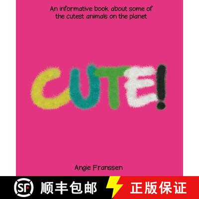 【3-4周达】Cute!: An informative book about some of the cutest animals on the planet [9781647644000]