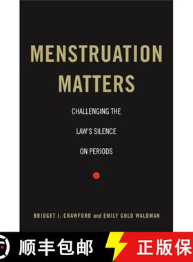 【3-4周达】Menstruation Matters: Challenging the Law's Silence on Periods [9781479809677]