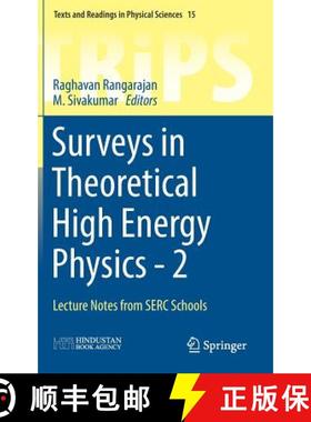 【3-4周达】Surveys in Theoretical High Energy Physics - 2 : Lecture Notes from SERC Schools [9789811025907]