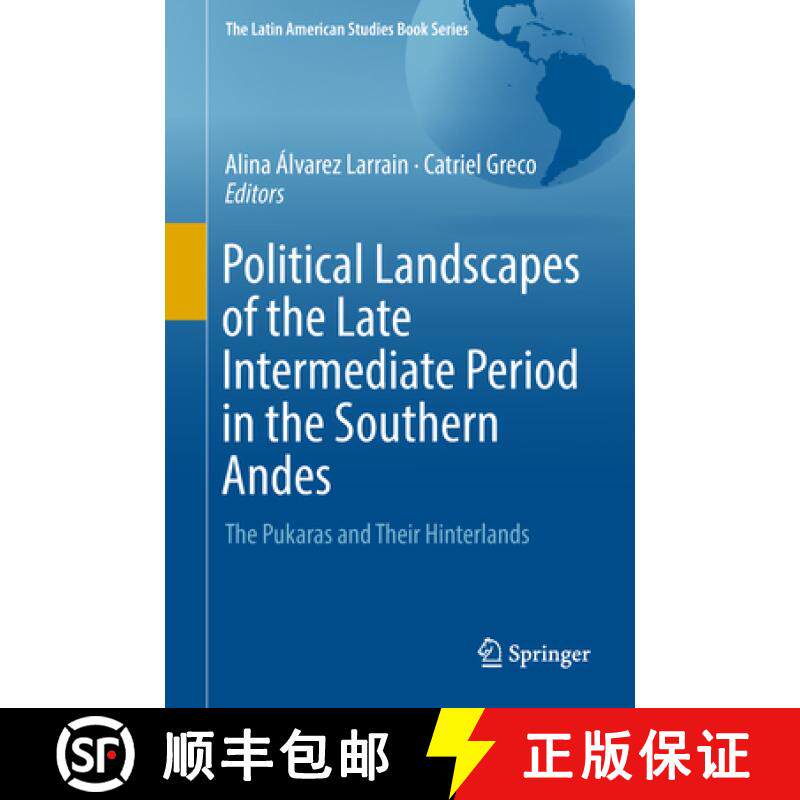 【3-4周达】Political Landscapes of the Late Intermediate Period in the Southern Andes: The Pukaras an... [9783319767284]