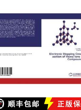 预订 Electronic Stopping Cross-section of Heavy Ions in Compounds [9783330350205]