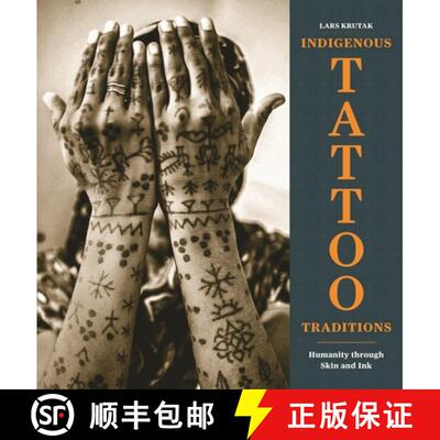 【3-4周达】Indigenous Tattoo Traditions – Humanity through Skin and Ink [9780691255392]