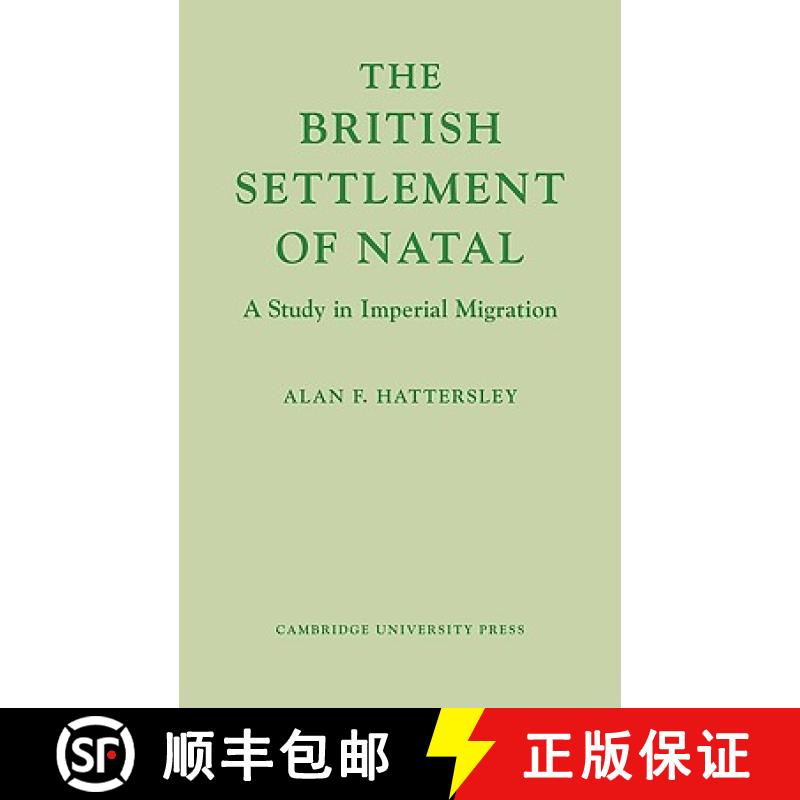 【3-4周达】The British Settlement of Natal: A Study in Imperial Migration [9780521109437]