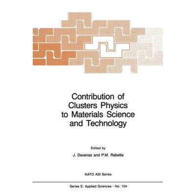 【4周达】Contribution of Clusters Physics to Materials Science and Technology : From Isolated Cluster... [9789401084444]