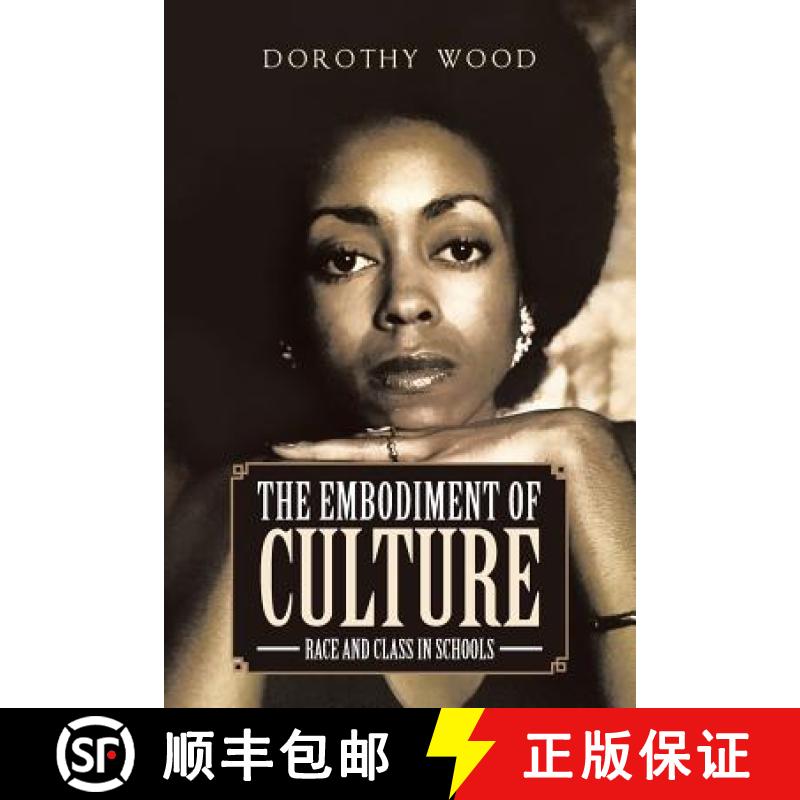 【2-3周达】The Embodiment of Culture: Race and Class in Schools [9781640822436]