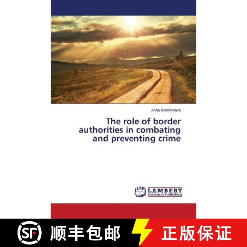 预订 The role of border authorities in combating and preventing crime [9783659216169]