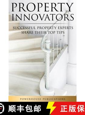 预订 Property Innovators: Successful Property Experts Share Their Top Tips [9781999613716]