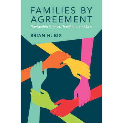 【4周达】Families by Agreement: Navigating Choice, Tradition, and Law [9781107060401]